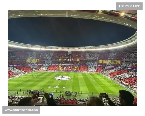 马竞赛季票房收入破纪录,大都会球场成营收引擎