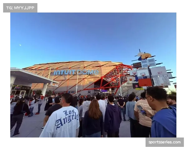 消息:快船队新主场Intuit Dome通过最终验收,将于下季启用 消息:快船队新主场Intuit Dome通过最终验收,将于下季启用